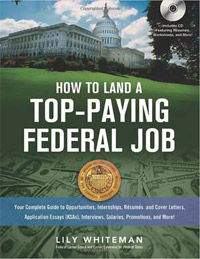 How to Land a Top-Paying Federal Job: Your Complete Guide to Opportunities, Internships, Resumes and Cover Letters, Application Essays (KSAs), Interviews, Salaries, Promotions and More!
