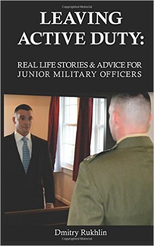 Leaving Active Duty: Real-life Stories and Advice for Junior Military Officers