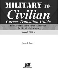 Military-To-Civilian Career Transition 2nd Ed: The Essential Job Search Handbook for Service Members (Military-To-Civilian Career Transition Guide)