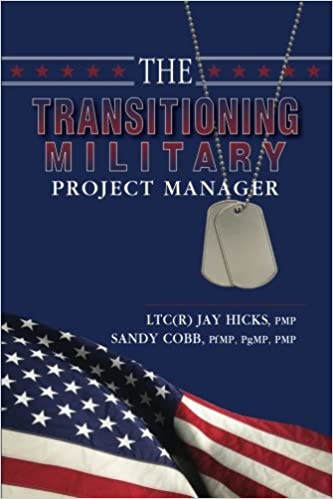 The Transitioning Military Project Manager (The Transitioning Military Series)