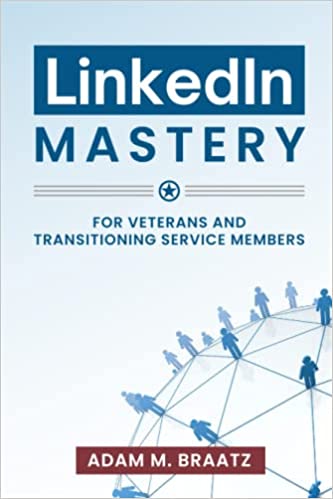 LinkedIn Mastery for Veterans and Transitioning Service Members
